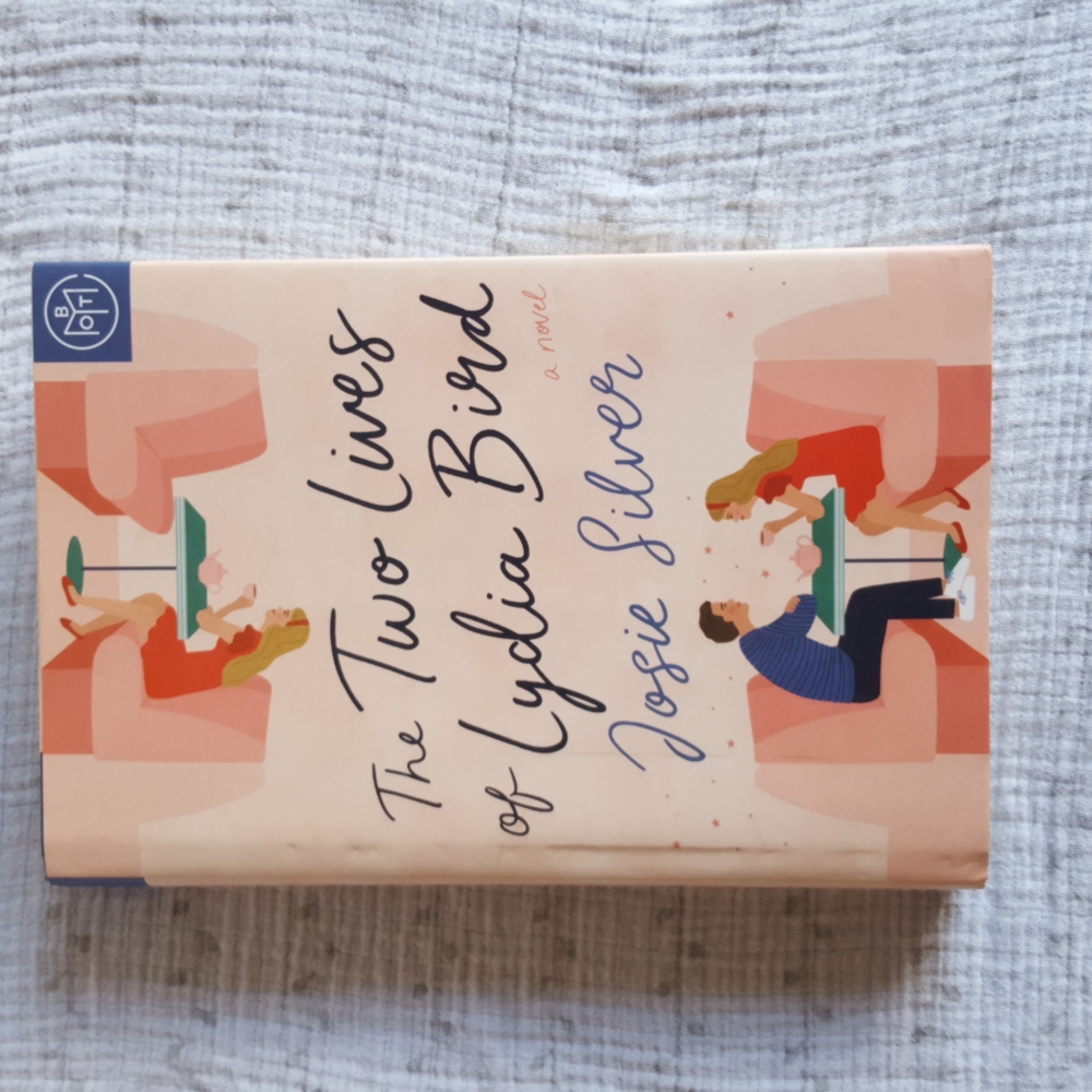 The Two Lives of Lydia Bird by Josie Silver Hardcover book